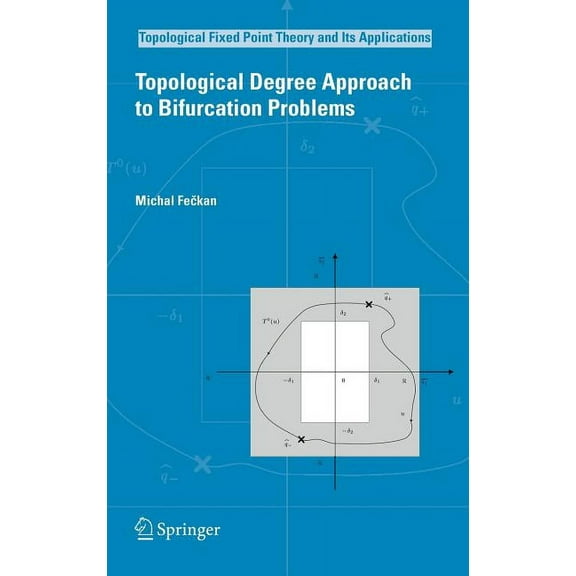 Topological Fixed Point Theory and Its A Topological Degree Approach to Bifurcation Problems, Book 5, (Hardcover)