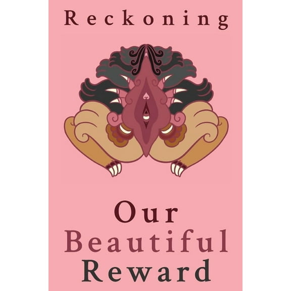 Reckoning: Our Beautiful Reward (Paperback)