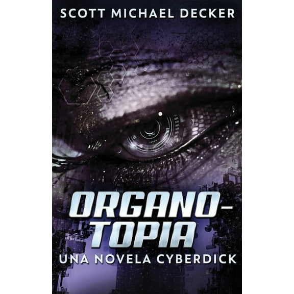 Organotopia - Una novela Cyberdick