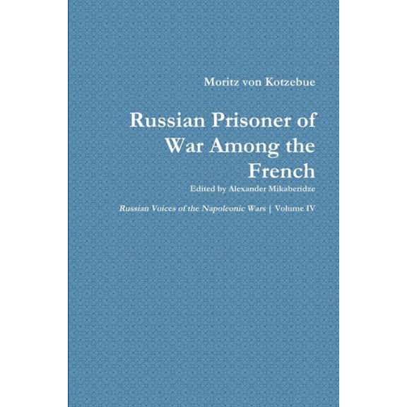 Moritz von Kotzebue's Memoir, (Paperback)