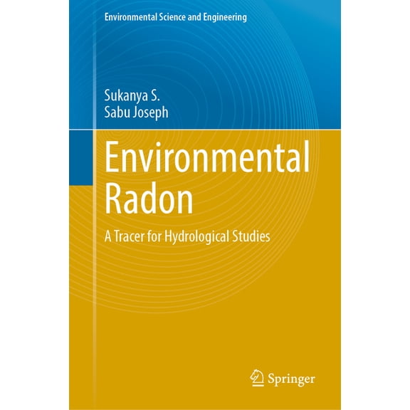 Environmental Science and Engineering Environmental Radon: A Tracer for Hydrological Studies, (Hardcover)