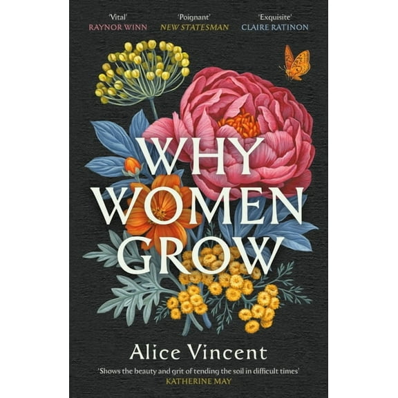Why Women Grow: Stories of Soil, Sisterhood and Survival, (Paperback)
