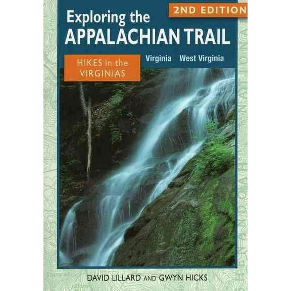 Exploring the Appalachian Trail: Exploring the Appalachian Trail: Hikes in the Virginias (Edition 2) (Paperback)