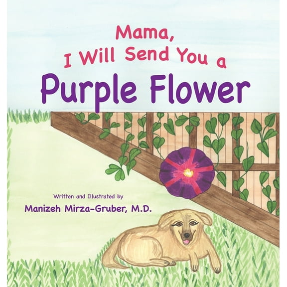 Mama, I Will Send You a Purple Flower, (Hardcover)