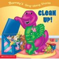 thumbnail image 1 of Pre-Owned Barney's Sing-a-long Stories: Clean Up! (Paperback) 0439639786 9780439639781, 1 of 1