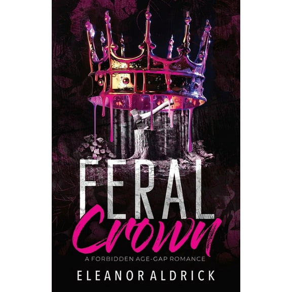 Crown Brothers Feral Crown: A Forbidden Age-Gap Romance, Book 4, (Paperback)