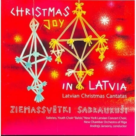 CHRISTMAS JOY IN LATVIA: LATVIAN CHRISTMAS CANTATAS