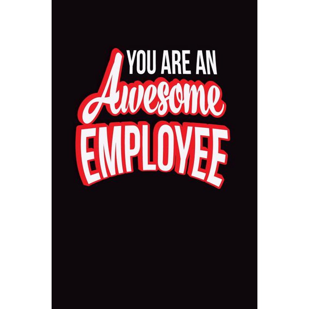 You Are An Awesome Employee Employee Appreciation Gift for Your Employees, Coworkers, or Boss