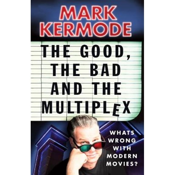 Pre-Owned The Good, the Bad and the Multiplex Paperback