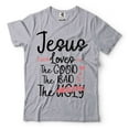 thumbnail image 5 of Jesus Shirt Jesus Loves The Good The Bad The Hot Mess Shirt Sassy Shirt Christianity Shirt God Tee (Small Military Green), 5 of 6