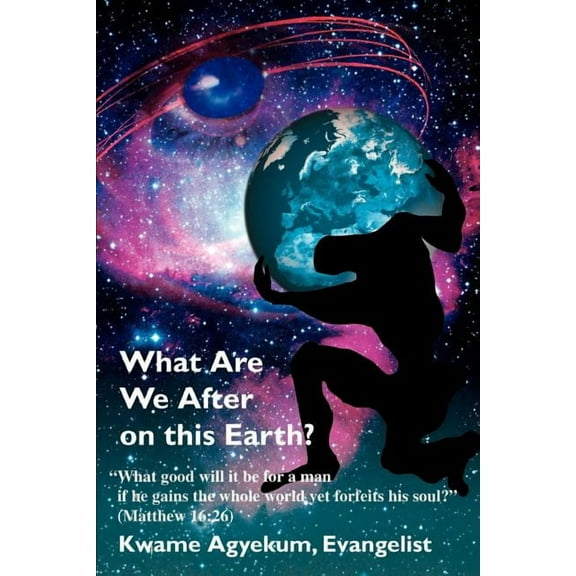 What Are We After on this Earth? (Paperback)