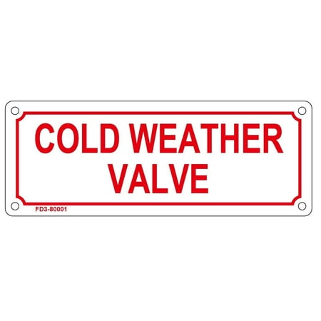 

COLD WEATHER VALVE SIGN ( ALUMINIUM 3x8 )