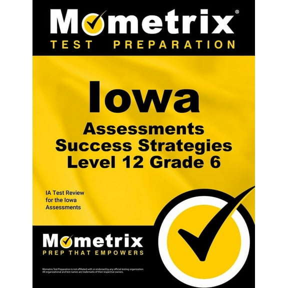 Iowa Assessments Success Strategies Level 12 Grade 6 Study Guide: Ia Test Review for the Iowa Assessments (Paperback)