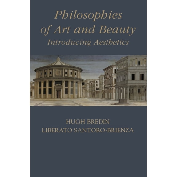 Philosophies of Art and Beauty: Introducing Aesthetics, (Paperback)