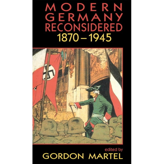 Modern Germany Reconsidered: 1870-1945, (Paperback)