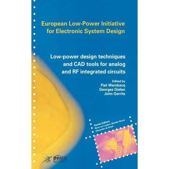 Low-Power Design Techniques and CAD Tools for Analog and RF Integrated Circuits, (Hardcover)