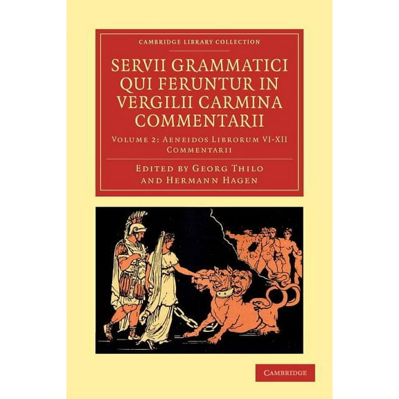 Servii Grammatici Qui Feruntur in Vergilii Carmina Commentarii, (Paperback)