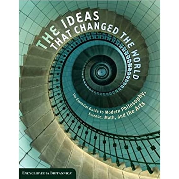 Pre-Owned The Ideas That Changed the World : The Essential Guide to Modern Philosophy, Science, Math, and the Arts (Hardcover) 9781435123878
