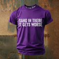 thumbnail image 2 of IWRICH Hang in There It Gets Worse,Graphics Tees for Men Novelty Funny T-Shirts Humor Tees Purple S, 2 of 3