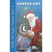 Fluffy the Magic Penguin: Santa's Gift (Paperback)