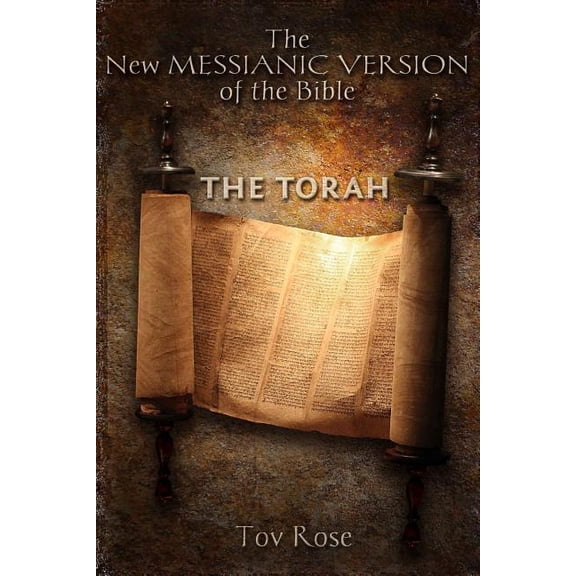 The New Messianic Version of the Bible: The Book of God: Volume I