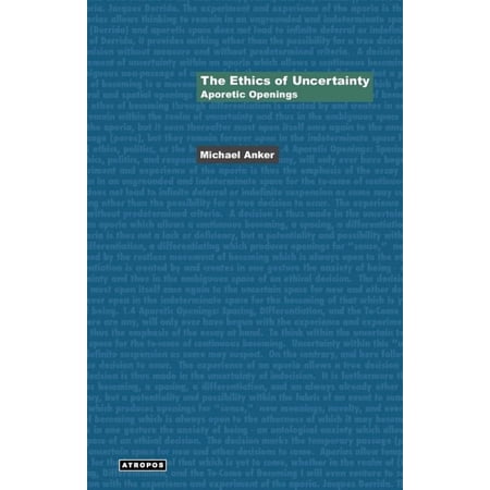 Think Media: Egs Media Philosophy The Ethics of Uncertainty: Aporetic Openings (Paperback)
