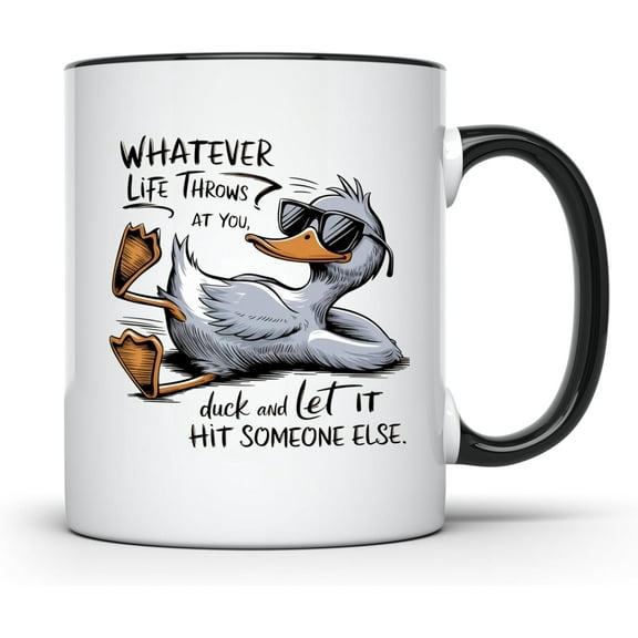 Funny Duck Mug, Inspirational Quote Mug, Motivational Coffee Cup, Whatever Life Throws at You, Relaxing Duck, Gift for Duck Lovers - 11 Oz. Coffee Mug - CCMUG10459