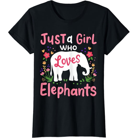 Elephant Just a Girl Who Loves Elephants Lover Gift T-Shirt