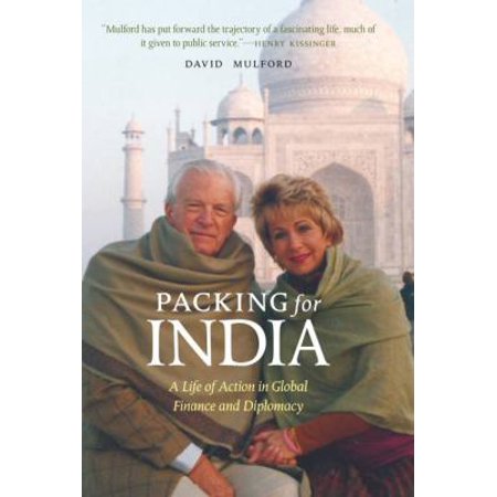 Packing for India: A Life of Action in Global Finance and Diplomacy, Used [Hardcover]