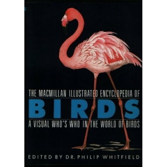 Pre-Owned The MacMillan Illustrated Encyclopedia of Birds: A Visual Who's Who in the World of Birds (Paperback) 0020444621 9780020444626