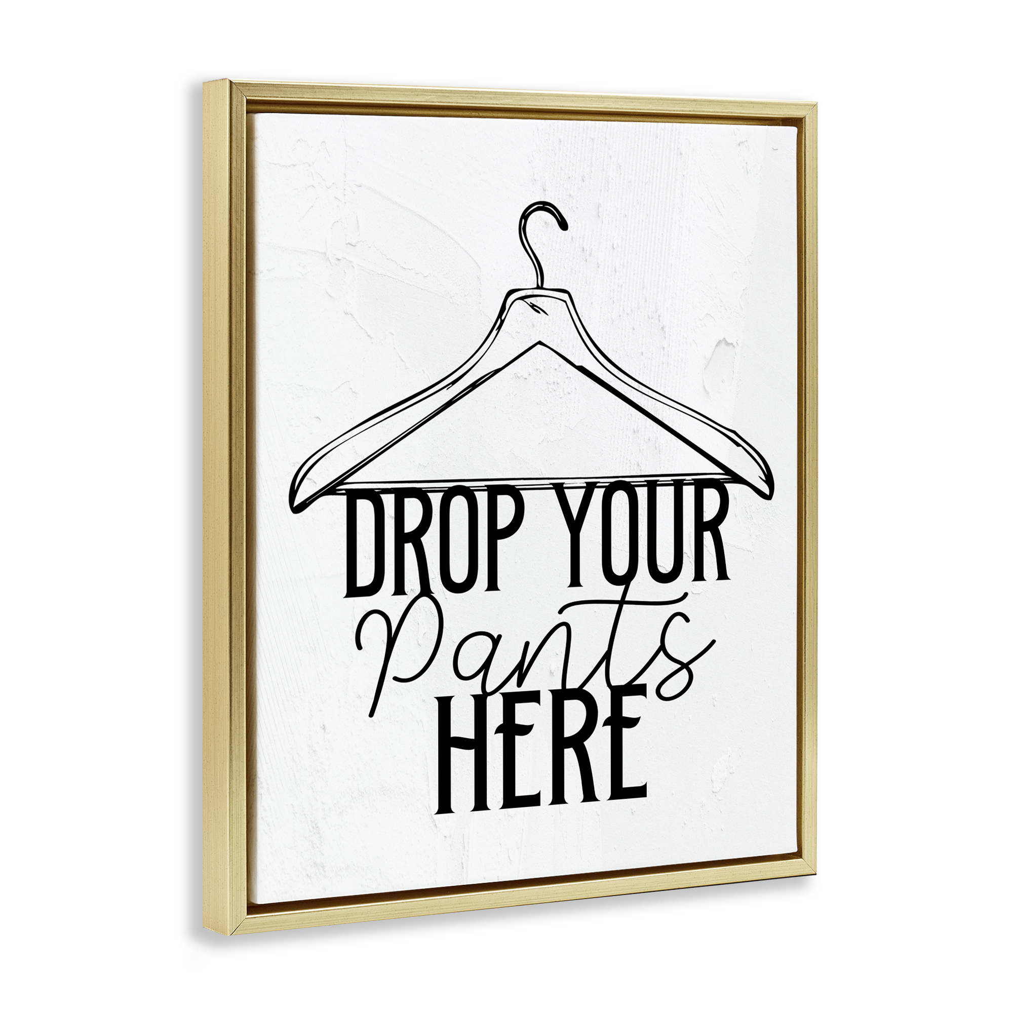 Drop Pants Here with Hanger Gold Framed Floater Canvas Wall Art, design by Kim Allen