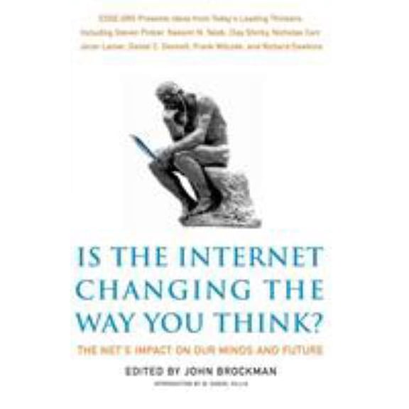 Pre-Owned Is the Internet Changing the Way You Think?: The Net's Impact on Our Minds and Future (Paperback) 0062020447 9780062020444