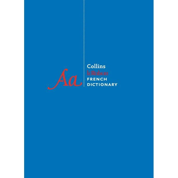 Collins Robert French Unabridged Dictionary, 10th Edition (Hardcover
