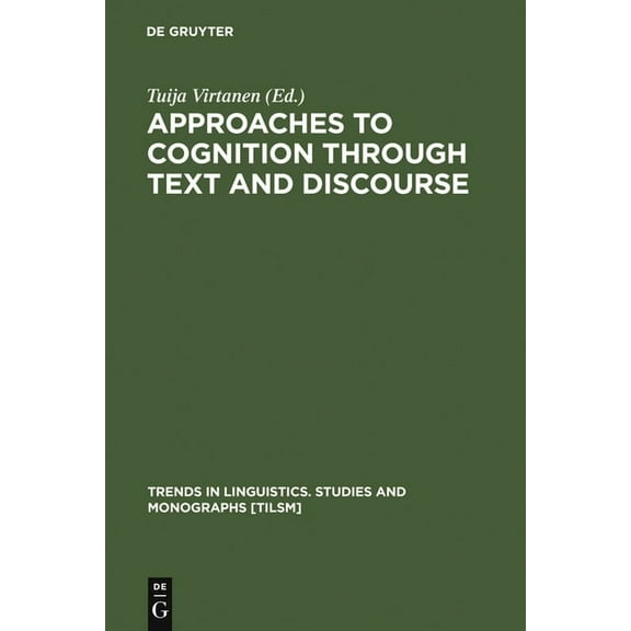 Trends in Linguistics. Studies and Monog Approaches to Cognition Through Text and Discourse, Book 147, (Hardcover)
