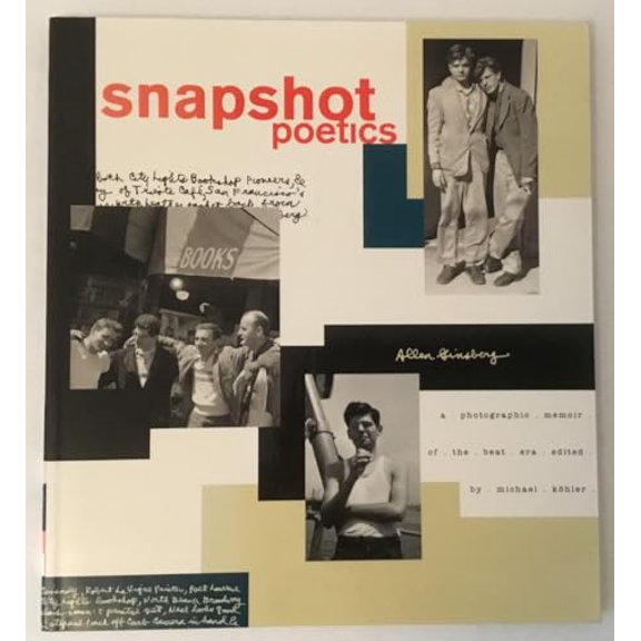 Pre-Owned Snapshot Poetics: A Photographic Memoir of the Beat Era (Paperback) 0811803724 9780811803724