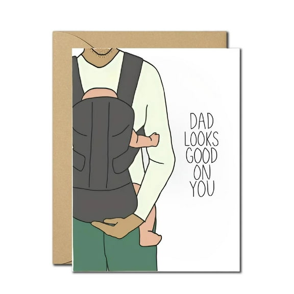 Dad Looks Good On You Greeting Card - Blank Inside with Envelope - Perfect for New Dads and Father's Day