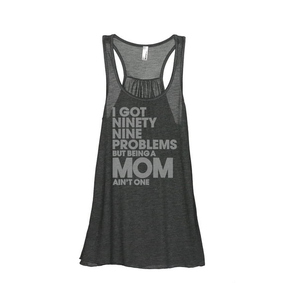 Thread Tank 99 Problems Mom Aint One Women's Sleeveless Flowy Racerback Tank Top Charcoal Medium