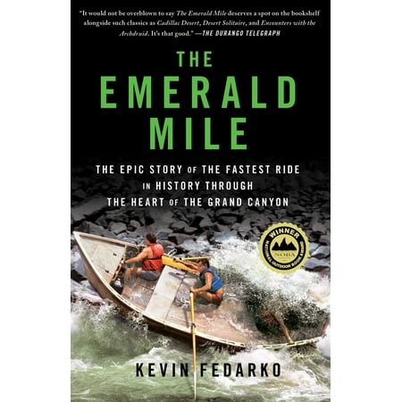 The Emerald Mile : The Epic Story of the Fastest Ride in History Through the Heart of the Grand (Best Epic Rap Battles Of History)