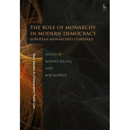 UPC: 9781509944552 | Hart Studies in Comparative Public Law: The Role of Monarchy in Modern Democracy (Paperback)
