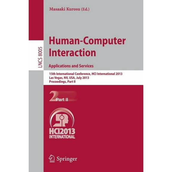 Human-Computer Interaction: Applications and Services: 15th International Conference, Hci International 2013, Las Vegas,, (Paperback)