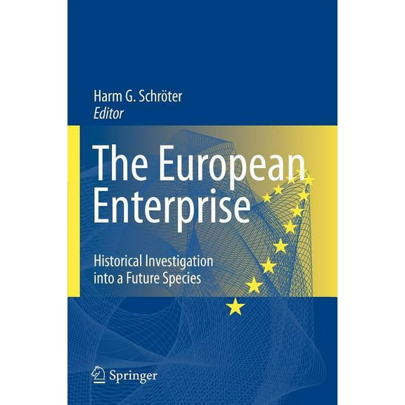 The European Enterprise: Historical Investigation Into a Future Species, (Paperback)