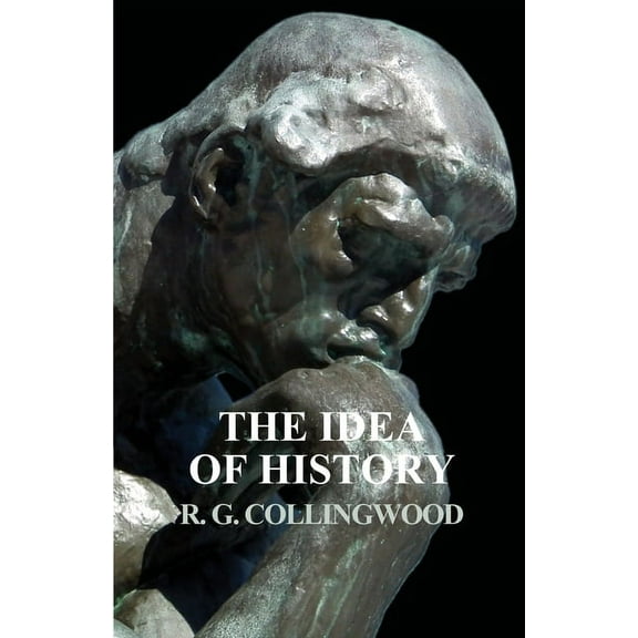 The Idea of History, (Paperback)