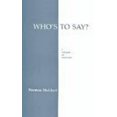 thumbnail image 1 of Who's to Say?: Dialogue on Relativism, 1 of 1