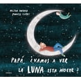 thumbnail image 1 of Libro Papa ¿vamos A Ver La Luna Esta Noche? Tapa Dura, Autor Hector Anoro, Editorial Lagalera, 1 of 2