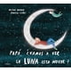thumbnail image 1 of Libro Papa ¿vamos A Ver La Luna Esta Noche? Tapa Dura, Autor Hector Anoro, Editorial Lagalera, 1 of 2