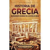 Historia de Grecia: Un apasionante recorrido por la historia de Grecia, (Hardcover)
