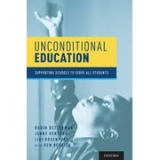 Unconditional Education: Supporting Schools to Serve All Students [Paperback - Used]