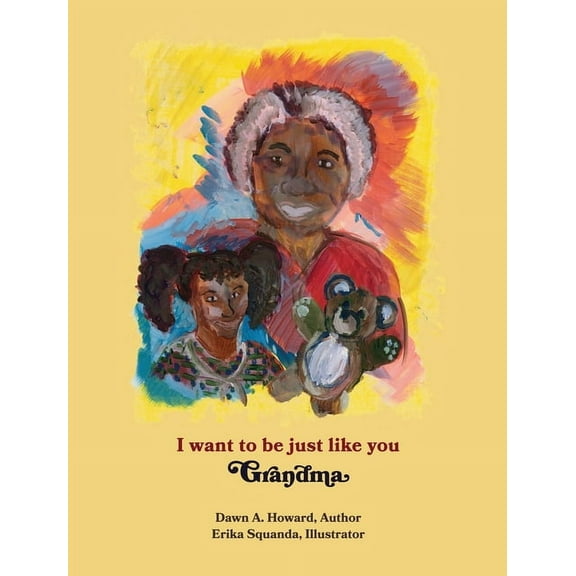 I Want To Be Just Like You Grandma, (Hardcover)