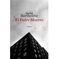 thumbnail image 1 of El Padre Muerto Sexto Piso 9788496867543, 1 of 2