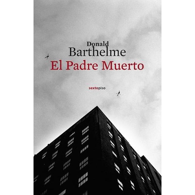El Padre Muerto Sexto Piso 9788496867543